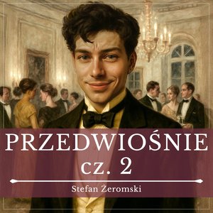 Przedwiośnie. Część 2. Nawłoć – audiobook
