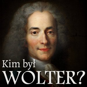 Kim był Wolter? Skrót biograficzny wzbogacony o słynne wypowiedzi francuskiego filozofa – audiobook