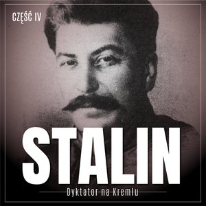 Stalin. Dyktator na Kremlu. Część 4. Władca szóstej części świata – audiobook
