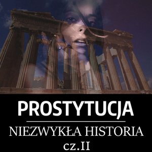 Prostytucja. Niezwykła historia. Część 2. Antyczna Grecja – audiobook