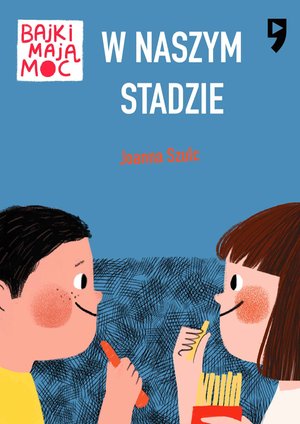 W naszym stadzie. Bajki mają moc – ebook
