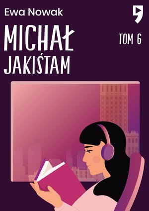 Michał Jakiśtam. Tom 6 – ebook