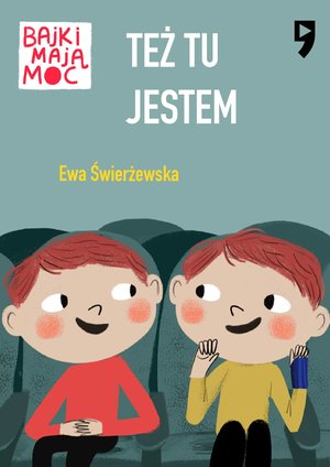 Też tu jestem. Bajki mają moc – ebook