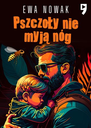 Pszczoły nie myją nóg – ebook
