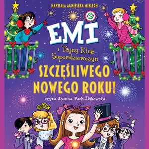 Emi i Tajny Klub Superdziewczyn. Szczęśliwego Nowego Roku! – audiobook