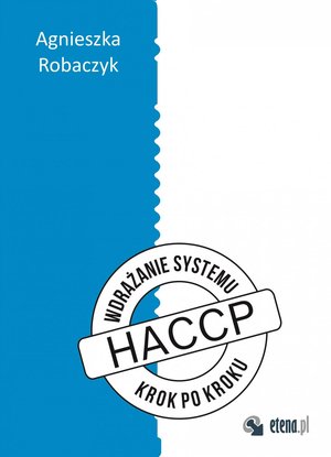 Wdrażanie systemu HACCP "krok po kroku" – ebook