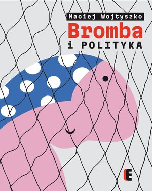 Bromba i polityka – ebook