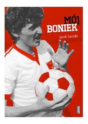 Mój Boniek – ebook
