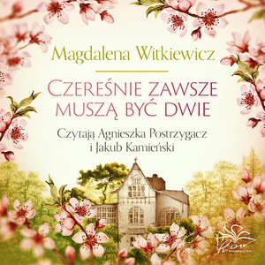 Czereśnie zawsze muszą być dwie – audiobook