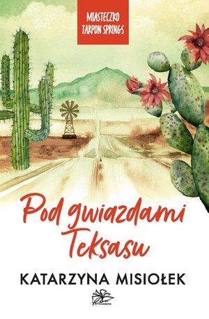 Miasteczko Tarpon Springs. Tom 2. Pod gwiazdami Teksasu – ebook