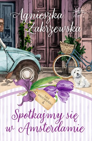 Saga amsterdamska. Tom 4. Spotkajmy się w Amsterdamie – ebook