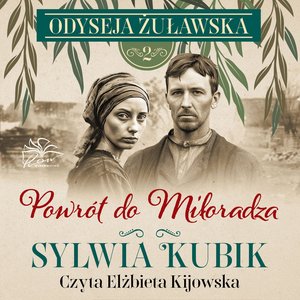 Odyseja żuławska. Tom 2. Powrót do Miłoradza – audiobook