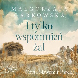 I tylko wspomnień żal – audiobook