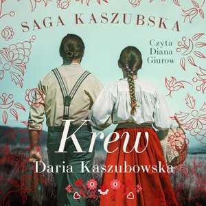 Saga kaszubska. Tom 3. Krew – audiobook