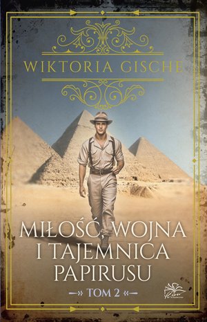 Miłość, wojna i tajemnica papirusu. Tom 2 – ebook