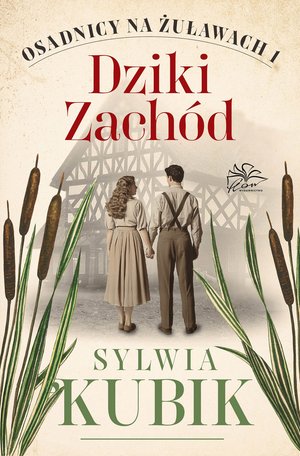 Osadnicy na Żuławach. Tom 1. Dziki Zachód – ebook