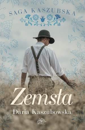 Saga kaszubska. Tom 2. Zemsta – ebook