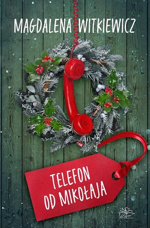 Telefon od Mikołaja. Uwierz w Mikołaja. Tom 1. Część 2 – ebook