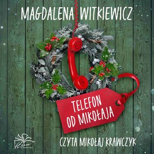 Telefon od Mikołaja. Uwierz w Mikołaja. Tom 1. Część 2 – audiobook