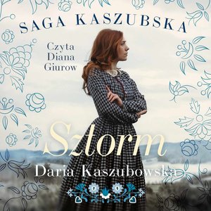 Saga kaszubska. Tom 1. Sztorm – audiobook