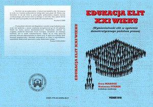 Edukacja elit XXI wieku. Współczesne elity wobec wyzwań w świecie ponowoczesnym – ebook