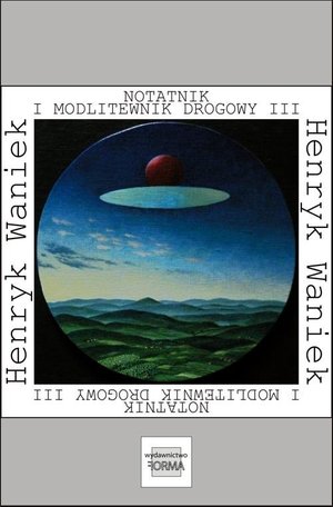 Notatnik i modlitewnik drogowy. Część 3  (2005-2015) – ebook