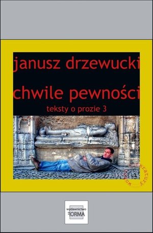 Chwile pewności. Teksty o prozie 3 – ebook
