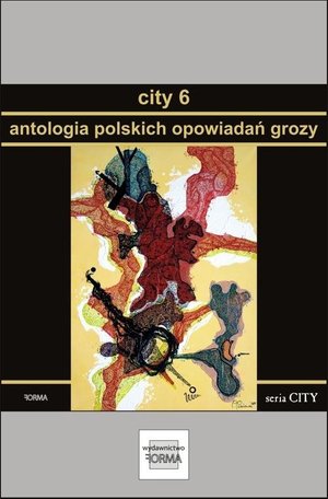 City 6. Antologia polskich opowiadań grozy – ebook