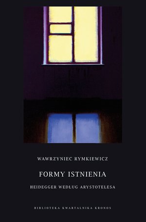Formy istnienia. Heidegger według Arystotelesa – ebook