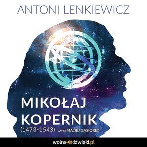 Mikołaj Kopernik (1473-1543) – audiobook