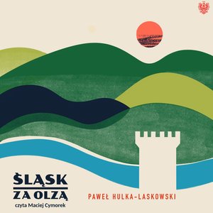 Śląsk za Olzą – audiobook