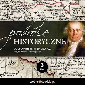 Podróże historyczne. Tom 3 – audiobook