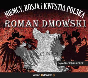 Niemcy, Rosja i kwestia polska – audiobook