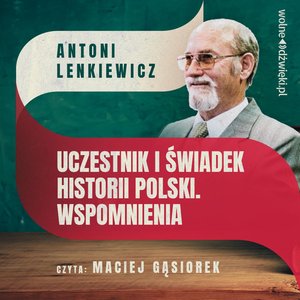 Uczestnik i świadek historii Polski. Wspomnienia – audiobook
