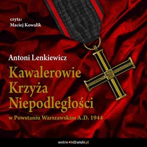 Kawalerowie Krzyża Niepodległości – audiobook