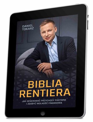 Biblia Rentiera - jak generować przychody pasywne i zdobyć wolność finansową – ebook