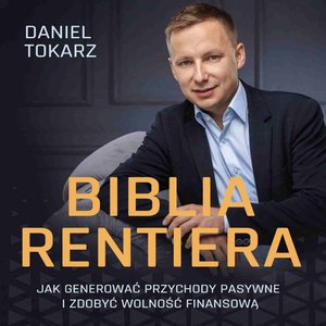 Biblia Rentiera - jak generować przychody pasywne i zdobyć wolność finansową – audiobook