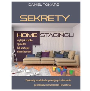 Sekrety home stagingu - czyli jak szybko sprzedać lub wynająć nieruchomość – audiobook