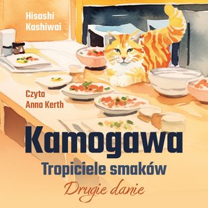 Kamogawa. Tropiciele smaków. Drugie danie – audiobook