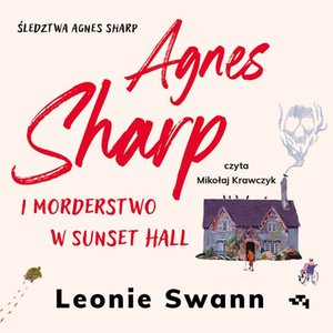 Agnes Sharp i morderstwo w Sunset Hall – audiobook