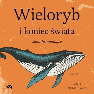 Wieloryb i koniec świata – audiobook