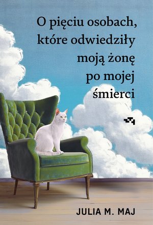 O pięciu osobach, które odwiedziły moją żonę po mojej śmierci – ebook