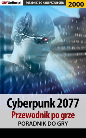 Cyberpunk 2077. Przewodnik do gry – ebook
