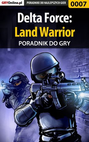 Delta Force: Land Warrior - poradnik do gry – ebook