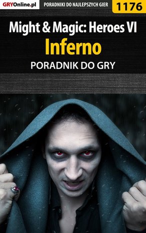 Might  Magic: Heroes VI - Inferno - poradnik do gry – ebook
