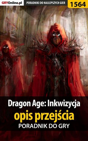 Dragon Age: Inkwizycja - opis przejścia - poradnik do gry – ebook