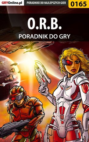O.R.B. - poradnik do gry – ebook