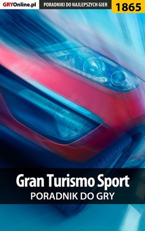 Gran Turismo Sport - poradnik do gry – ebook