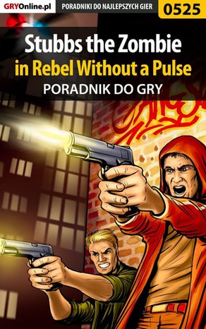 Stubbs the Zombie in Rebel Without a Pulse - poradnik do gry – ebook