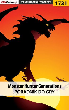 Monster Hunter Generations - poradnik do gry – ebook